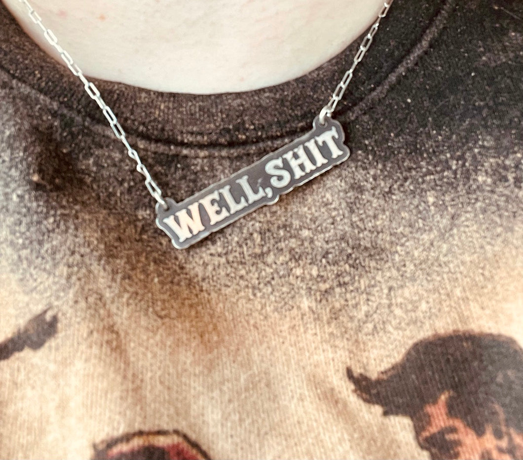 Well Shit Necklace