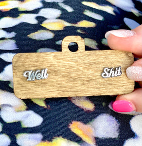 Well Shit Earrings